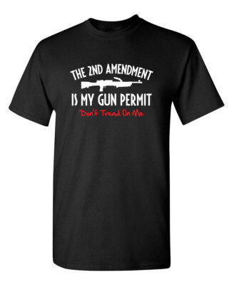 My Gun Permit Don't Tread Sarcastic Super Soft Ring Spun Novelty Funny T Shirt
