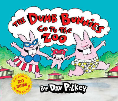 The Dumb Bunnies Go To The Zoo - Hardcover By Pilkey, Dav - GOOD