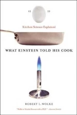 What Einstein Told His Cook: Kitchen Science Explained - Paperback - VERY GOOD