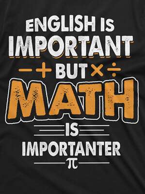 Math Shirt Math Teacher Shirt English Is Important But Math Is