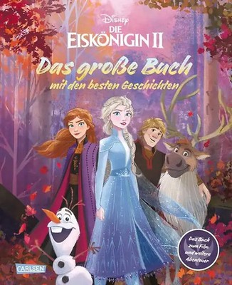 Disney: Die Eiskönigin 2   Das große Buch mit den besten Geschichten