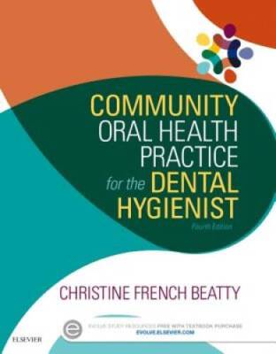 Community Oral Health Practice for the Dental Hygienist, 4e - Paperback - GOOD