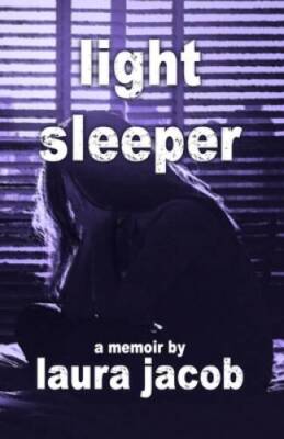 Light Sleeper - Paperback By Jacob, Laura - GOOD