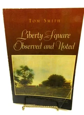 LIBERTY SQUARE OBSERVED AND NOTED PAPERBACK 2007/TOM SMITH SIGNED