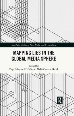 Mapping Lies in the Global Media Sphere - 9781032516349