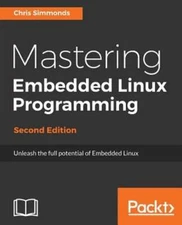 Mastering Embedded Linux Programming - by Chris Simmonds: Used