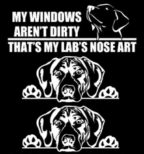 My Windows Aren't Dirty That's My Lab's Nose Art Three 7" White Decals Windows