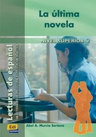 La úLtima Novela Nivel Superior 2 / LektüRe Abel A. Murcia Soriano Taschenbuch