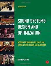 SOUND SYSTEMS: DESIGN AND OPTIMIZATION: MODERN TECHNIQUES By Bob Mccarthy