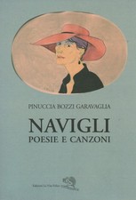 Navigli. Poesie e canzoni - Pinuccia Bozzi Garavaglia (Tempo libro) [1995]