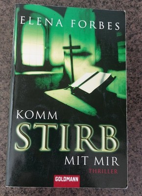 Komm stirb mit mir, Elena Forbes, Thriller, abzugeben