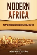 Captivating History Modern Africa (Paperback) African History (UK IMPORT)