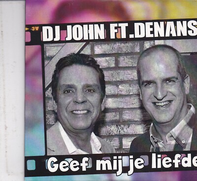 DJ John Ft Denans-Geef Mij Je Liefde cd single