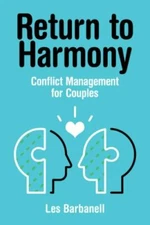 Return to Harmony : Conflict Management for Couples, Paperback by Barbanell, ...