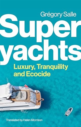 Superyachts by Gregory Salle, Helen Morrison - - Image 7