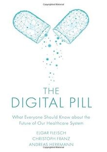 The Digital Pill: What Everyone Should Know About the Fu... | Buch | Zustand gut
