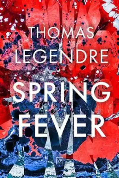 Thomas Legendre | Spring Fever | Taschenbuch | Englisch (2023) | Valley Press-image