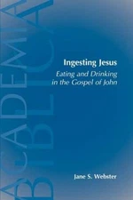 Ingesting Jesus (Academia Biblica) - Paperback By Webster, Jane S. - GOOD
