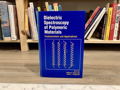 Dielectric Spectroscopy of Polymeric Materials: Fundamentals and Applications