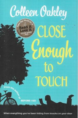 COLLEEN OAKLEY Close Enough To Touch 2017 SC Book