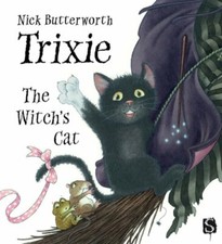 Trixie the Witch's Cat by Nick Butterworth: New