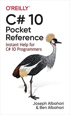 C# 10 Pocket Reference: Soforthilfe für C# 10 Programmierer - Albahari, Joseph