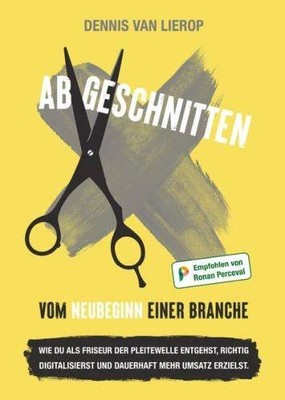 Abgeschnitten: Vom Neubeginn einer Branche | Van Lierop, Dennis | Buch