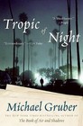 Tropic of Night by Michael Gruber (Paperback / softback)