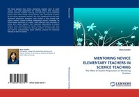 Mentoring Novice Elementary Teachers IN Science Teaching Mary Sowder