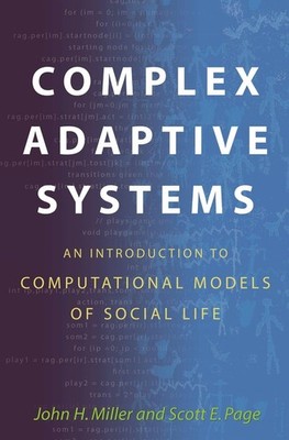 Complex Adaptive Systems: An Introduc..., John H Miller