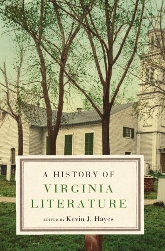 A History of Virginia Literature by Kevin J. Hayes - 9781107057777