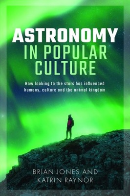ASTRONOMY IN POPULAR CULTURE by JONES, BRIAN Hardback Self Help Business