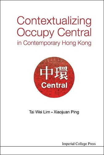 Xiaojuan Ping T Contextualizing Occupy Central In Contempora