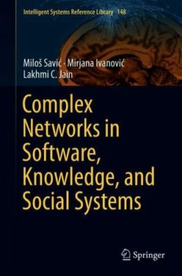 Complex Networks in Software, Knowledge, and Social Systems, Hardcover by Sav...