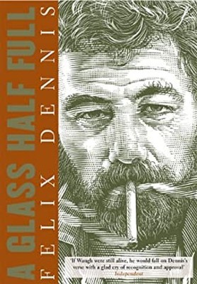 A Glass Half Full Paperback Felix Dennis