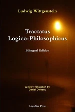 Tractatus Logico-Philosophicus (Bilingual Edition): A New Translation by Daniel 