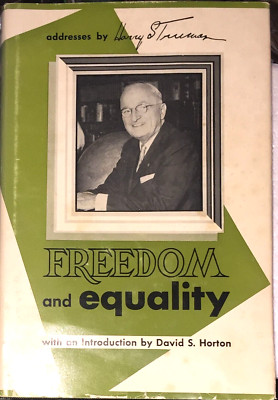Freedom & Equality Addresses by Harry S. Truman First Edition 1960