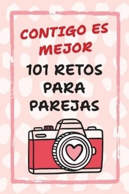 Camila Reyes Contigo Es Mejor 101 Retos para Parejas (Taschenbuch)