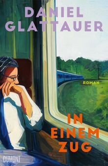 In einem Zug: Roman von Glattauer, Daniel | Buch | Zustand wie neu