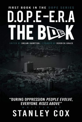 D.O.P.E. E.R.A: During Oppresion People Evolve and Everybody Rises Above