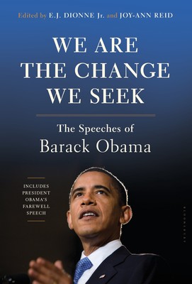 We Are the Change We Seek: The Speeches of Barack Obama - hardcover Jr., E.J...