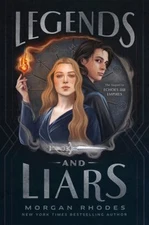 Legends and Liars Hardcover Morgan Rhodes