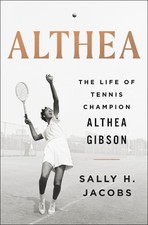 Althea: The Life of Tennis Champion Althea Gibson by Jacobs, Sally H Hardback