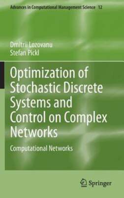 Optimization of Stochastic Discrete Systems and Control on Complex Networks:
