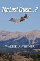 Walter A. Turner | The Last Cruise...? | Taschenbuch | Englisch (2010)