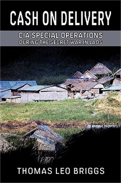 Cash on Delivery: CIA Special Operations During the Secret War in Laos (Paperbac