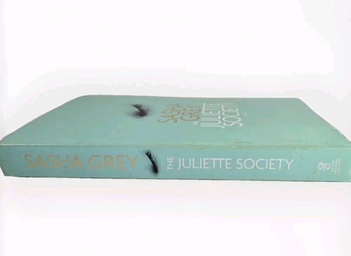 Sasha Grey The Juliette Society A NOVEL (Paperback) Bookish 2013 FIRST ED. - Picture 2 of 4