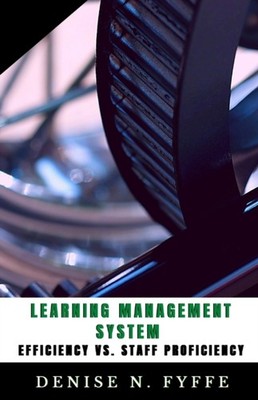 Fyffe - Learning Management System Efficiency vs. Staff Proficiency -  - E555z