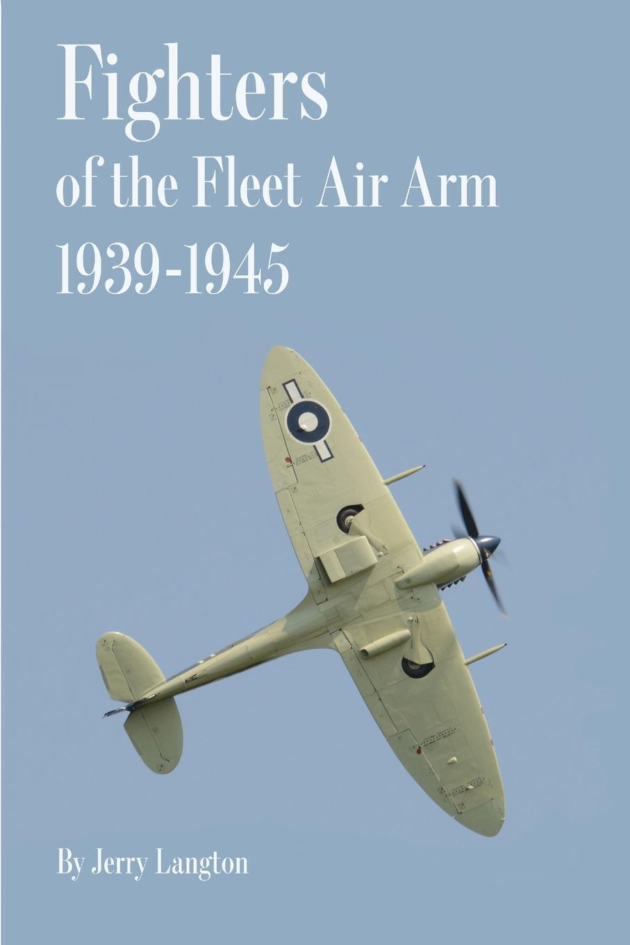 Thumbnail - Jerry Langton | Fighters Of The Fleet Air Arm 1939-1945 | Taschenbuch