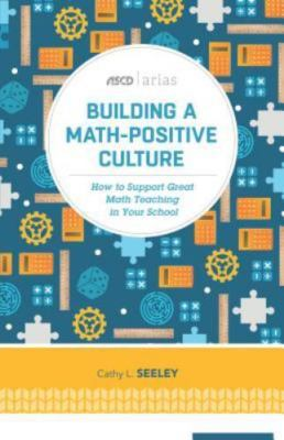 #ad Building a Math Positive Culture: How to Suppo Seeley 9781416622468 paperback $5.62